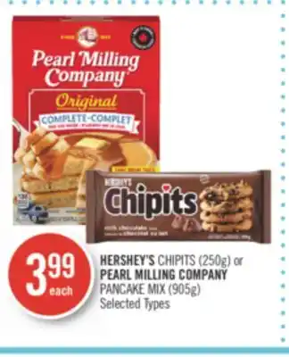 Shoppers Drug Mart Hershey's chipits (250g) or pearl milling company pancake mix (905g) offer