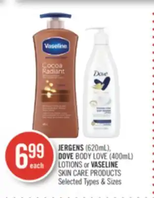 Shoppers Drug Mart Jergens (620ml), dove body love (400ml) lotions or vaseline skin care products offer