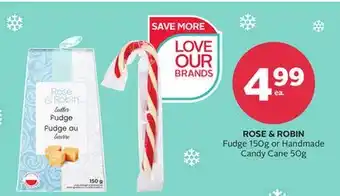 Rexall Rose & robin fudge 150g or handmade candy cane 50g offer