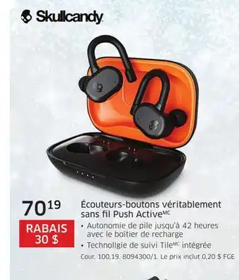 The Source Écouteurs-boutons véritablement sans fil push active skullcandy offer