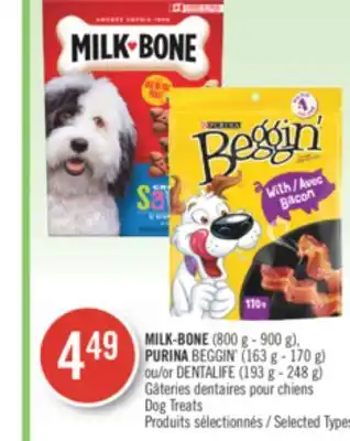 Pharmaprix Milk-bone (800 g - 900 g), purina beggin' (163 g - 170 g) or dentalife (193 g - 248 g) dog treats offer