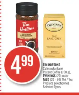 Pharmaprix Tim hortons instant coffee (100 g), twinings (20) or tazo (20 - 24) tea offer