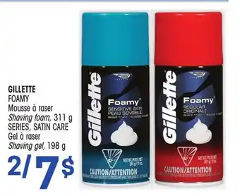Uniprix Gillette foamy mousse à raser/shaving foam, series, satin care gel à raser shaving gel offer