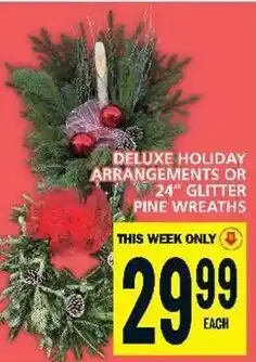 Food Basics DELUXE HOLIDAY ARRANGEMENTS OR 24" GLITTER PINE WREATHS offer