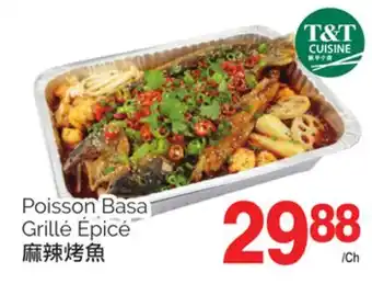 T&T Supermarket Poisson basa grillé épicé offer