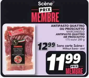 IGA Antipasto quattro or prosciutto offer
