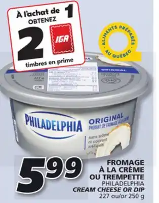 IGA Philadelphia cream cheese or dip offer