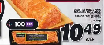 IGA Du breton organic pork boneless loin fillet offer