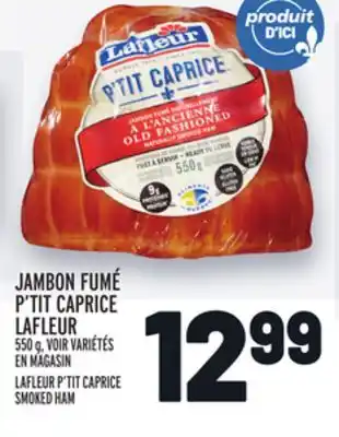 Metro Jambon fumé p'tit caprice lafleur | lafleur p'tit caprice smoked ham offer