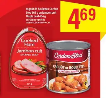 Maxi Ragoût de boulettes cordon bleu 665 g ou jambon cuit maple leaf 454 g offer
