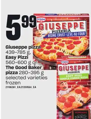 Independent Grocer Giuseppe pizza 439-785 g, easy pizzi 560-600 g or the good baker pizza 280-395 g offer