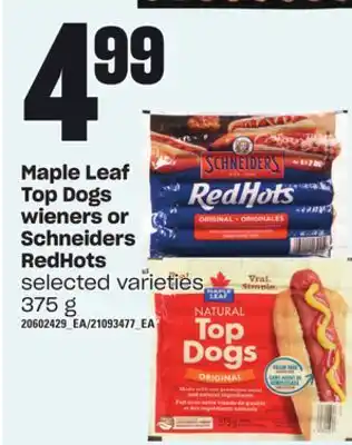 Independent Grocer Maple leaf top dogs wieners or schneiders redhots, 375 g offer