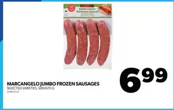 Real Canadian Superstore Marcangelo jumbo frozen sausages, 500/675 g offer