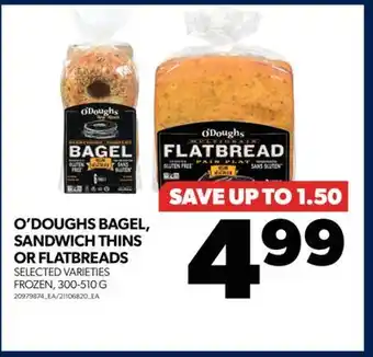 Real Canadian Superstore O'doughs bagel, sandwich thins or flatbreads, 300-510 g offer