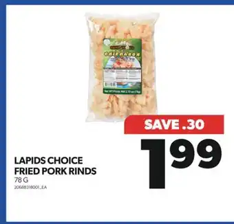 Real Canadian Superstore Lapids choice fried pork rinds, 78 g offer