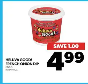 Real Canadian Superstore Heluva good! french onion dip,680 g offer