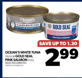 Real Canadian Superstore Ocean's white tuna 170 g or gold seal pink salmon 213 g offer