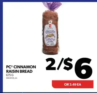 Real Canadian Superstore Pc cinnamon raisin bread, 675 g offer