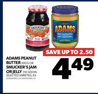 Real Canadian Superstore Adams peanut butter 500 g or smucker's jam or jelly 310-500 ml offer