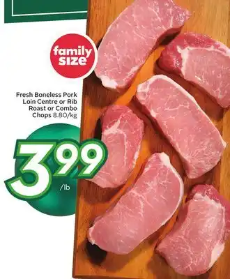 Sobeys Fresh boneless pork loin centre or rib roast or combo chops offer