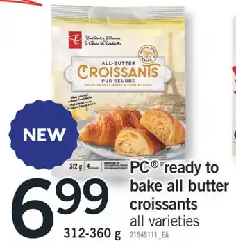 Fortinos Pc ready to bake all butter croissants 312-360 g offer