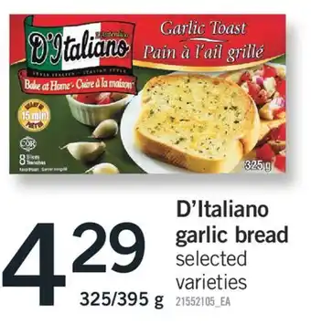 Fortinos D'italiano garlic bread 325/395 g offer