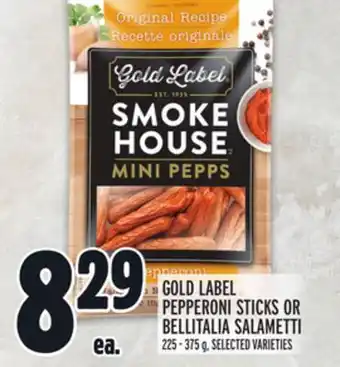 Metro Gold label pepperoni sticks or bellitalia salametti offer