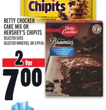 Metro Betty crocker cake mix or hershey's chipits offer
