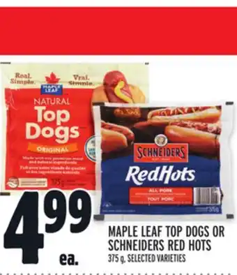 Metro Maple leaf top dogs or schneiders red hots offer