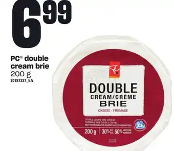 Loblaws Pc double cream brie, 200 g offer