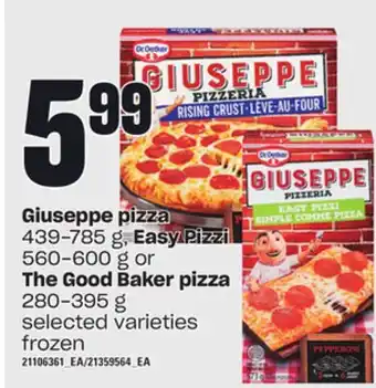 Loblaws Giuseppe pizza 439-785 g, easy pizzi 560-600 g or the good baker pizza 280-395 g offer