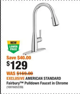 Home Depot Exclusive american standard fairbury pulldown faucet in chrome offer