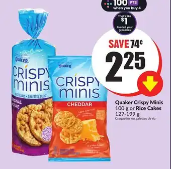 Chalo FreshCo Quaker crispy minis 100 g or rice cakes 127-199 g offer