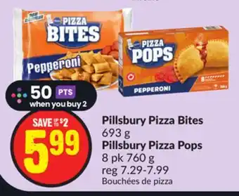Chalo FreshCo Pillsbury pizza bites 693 g pillsbury pizza pops 8 pk 760 g offer