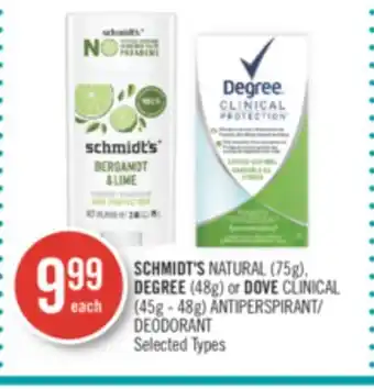 Shoppers Drug Mart Schmidt's natural (75g), degree (48g) or dove clinical (45g - 48g) antiperspirant/deodorant offer
