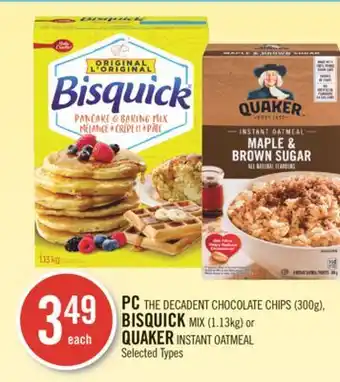 Shoppers Drug Mart Pc the decadent chocolate chips (300g), bisquick mix (1.13kg) or quaker instant oatmeal offer