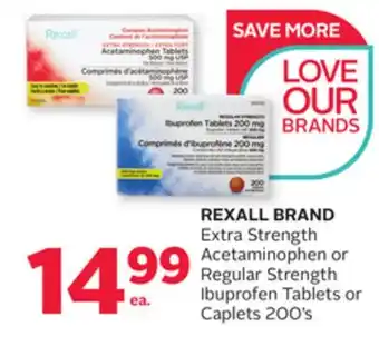 Rexall Rexall brand extra strength acetaminophen or regular strength ibuprofen tablets or caplets 200' s offer