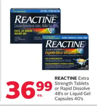 Rexall Reactine extra strength tablets or rapid dissolve 48' s or liquid gel capsules 40' s offer