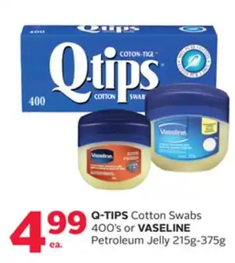 Rexall Q-tips cotton swabs 400' s or vaseline petroleum jelly 215g-375g offer