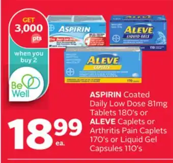 Rexall Aspirin coated daily low dose 81mg tablets 180' s or aleve caplets or arthritis pain caplets 170' s or liquid gel capsules 11 offer