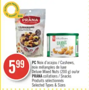 Pharmaprix Pc deluxe mixed nuts (200g) or prana collections selected types & sizes offer