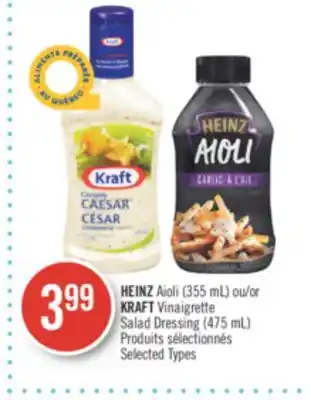 Pharmaprix Heinz aioli (355 ml) or kraft vinaigrette salad dressing (475 ml) offer