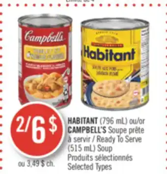 Pharmaprix Habitant (796 ml) or campbell's ready to serve (515 ml) soup offer