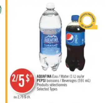 Pharmaprix Aquafina water (1 l) or pepsi beverages (591 ml) offer