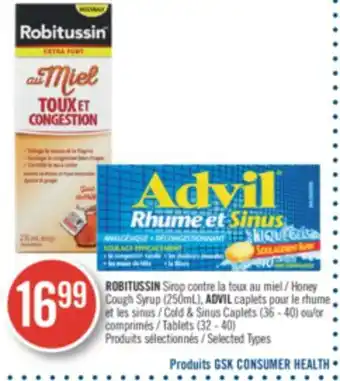 Pharmaprix Robitussin honey cough syrup (250ml), advil cold & sinus caplets (36-40) or tablets (32-40) offer