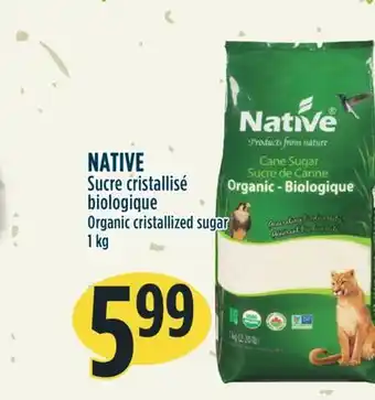 Marché Adonis Native sucre cristallisé biologique offer