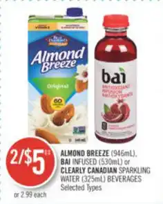 Shoppers Drug Mart ALMOND BREEZE (946mL), BAI INFUSED (530mL) or CLEARLY CANADIAN SPARKLING WATER (325mL) BEVERAGES offer