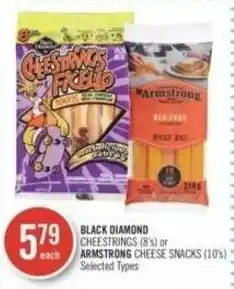 Shoppers Drug Mart BLACK DIAMOND CHEESTRINGS (8's) or ARMSTRONG CHEESE SNACKS (10's) offer