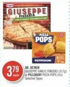 Shoppers Drug Mart DR. OETKER GIUSEPPE GARLIC FINGERS (317g) or PILLSBURY PIZZA POPS (4's) offer