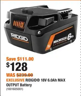 Home Depot Exclusive ridgid 18v 6.0ah max output battery offer